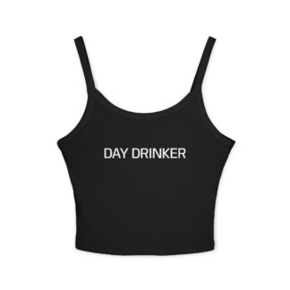 Day Drinker Spaghetti Strap Tank Top — Funny Women's Crop Tank for Brunch & Summer